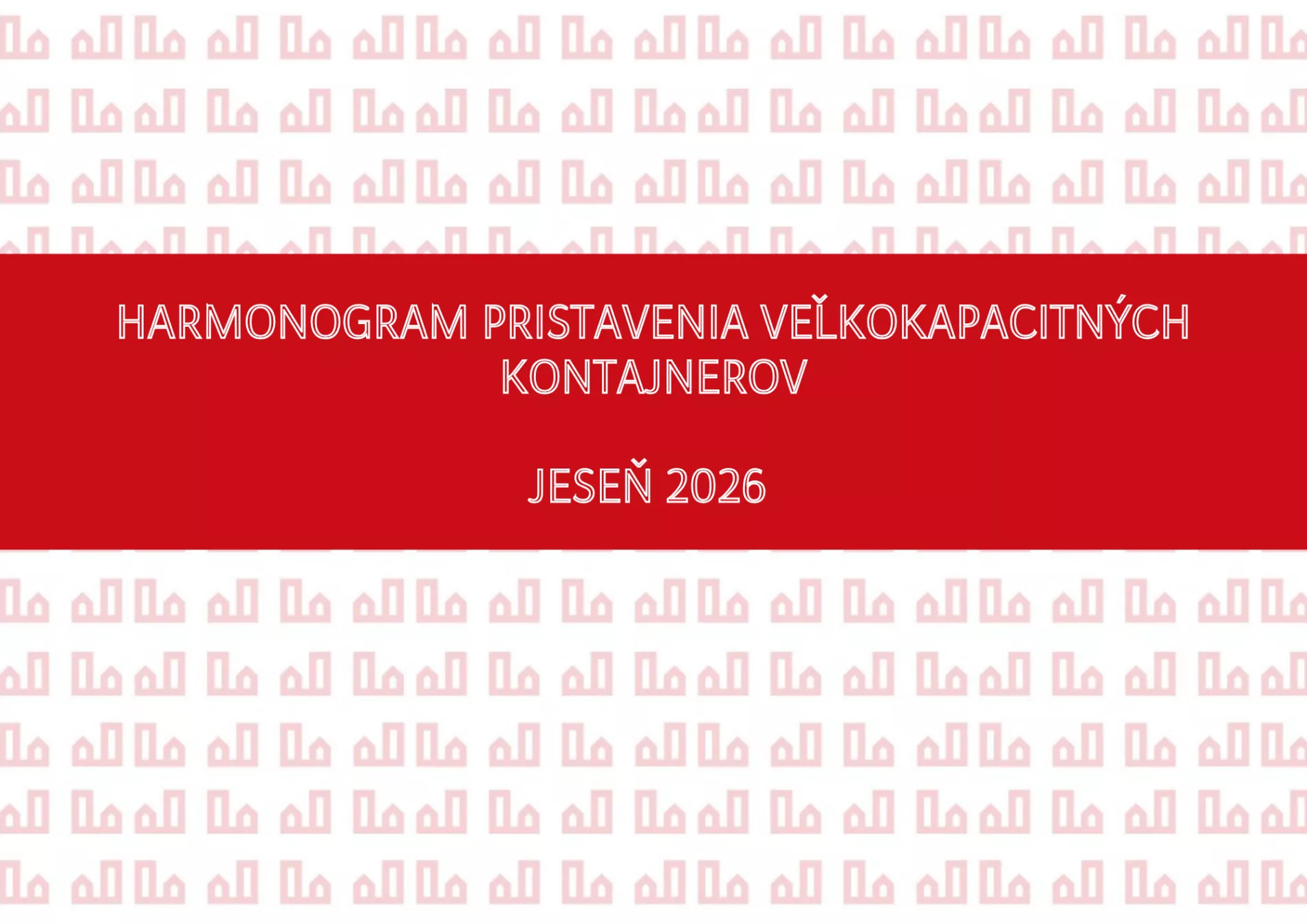 Harmonogram pristavenia veľkokapacitných kontajnerov na jeseň 2026