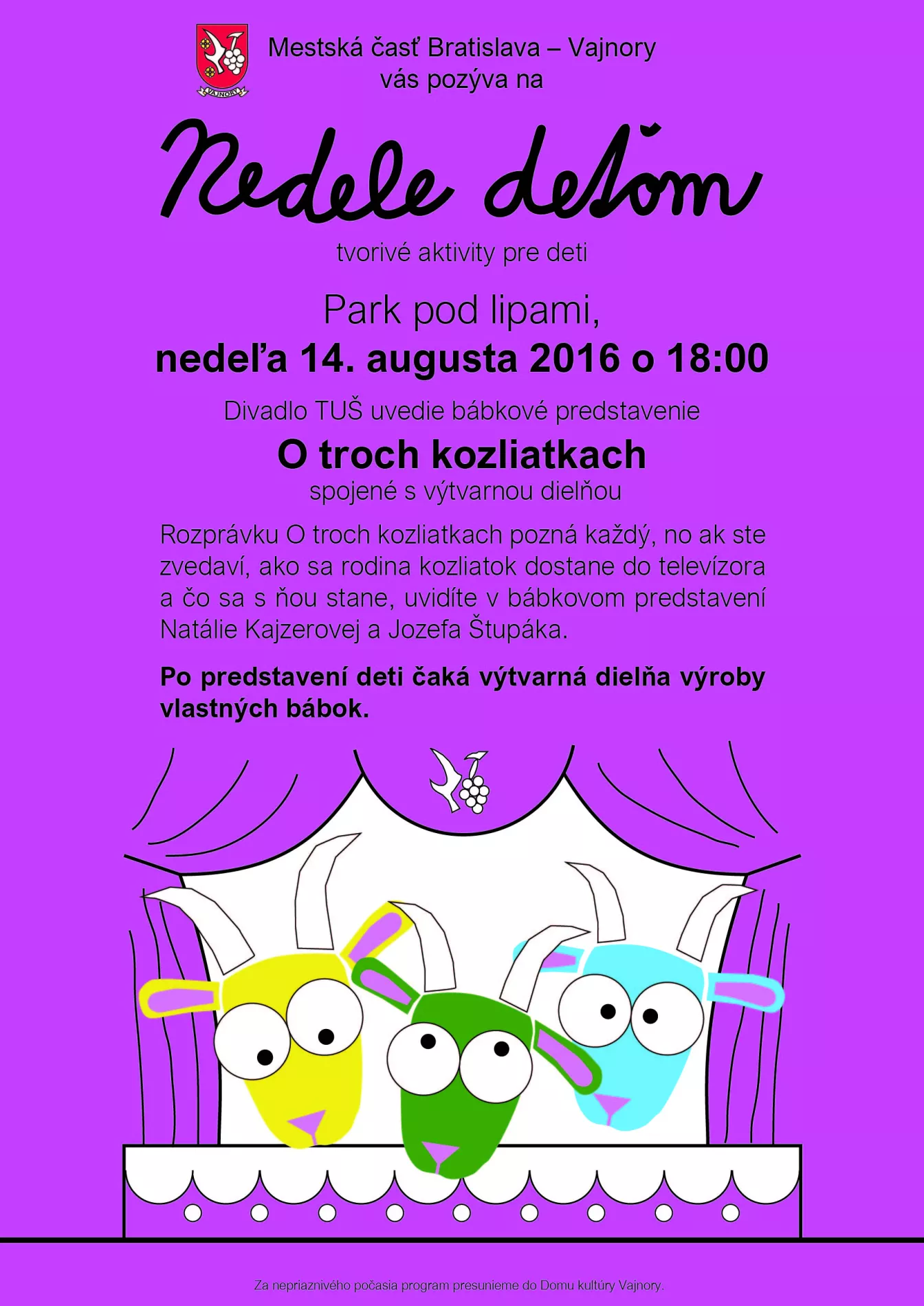 Nedele deťom - O troch kozliatkach - nedeľa 14. augusta 2016 o 18.00 h. Park pod Lipami