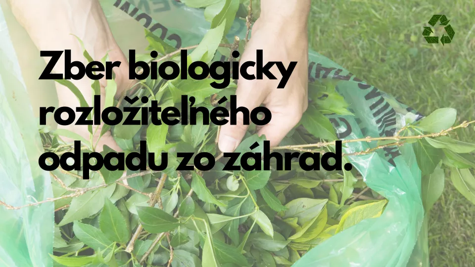 Zber biologicky rozložiteľného odpadu zo záhrad 