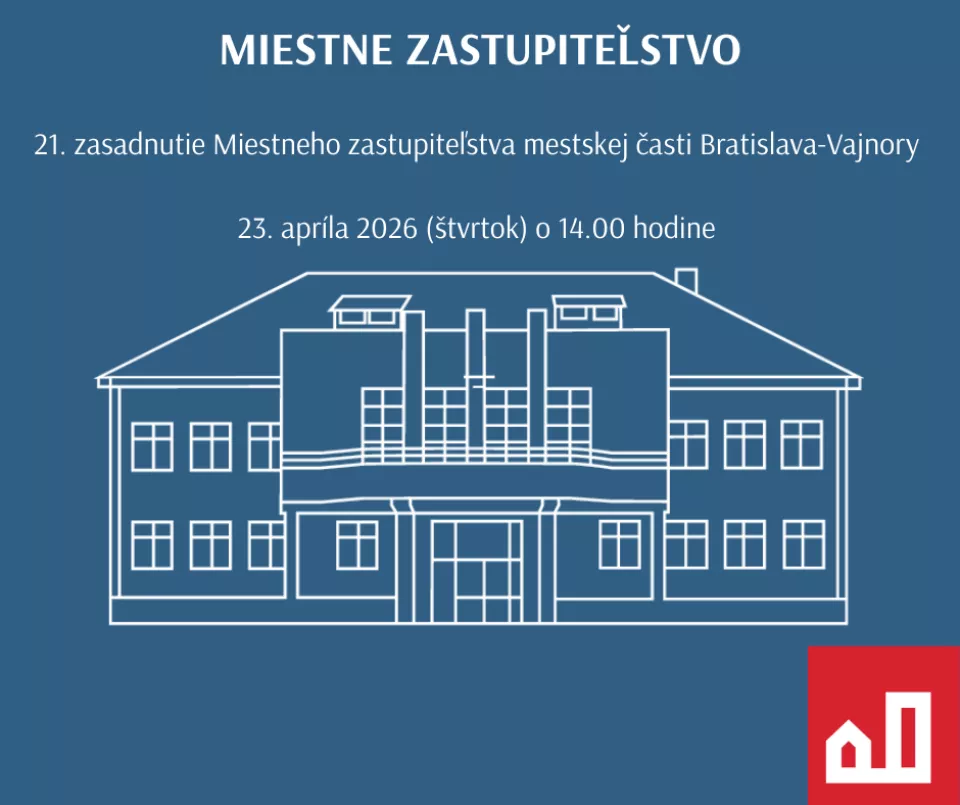 21. zasadnutie Miestneho zastupiteľstva mestskej časti Bratislava-Vajnory