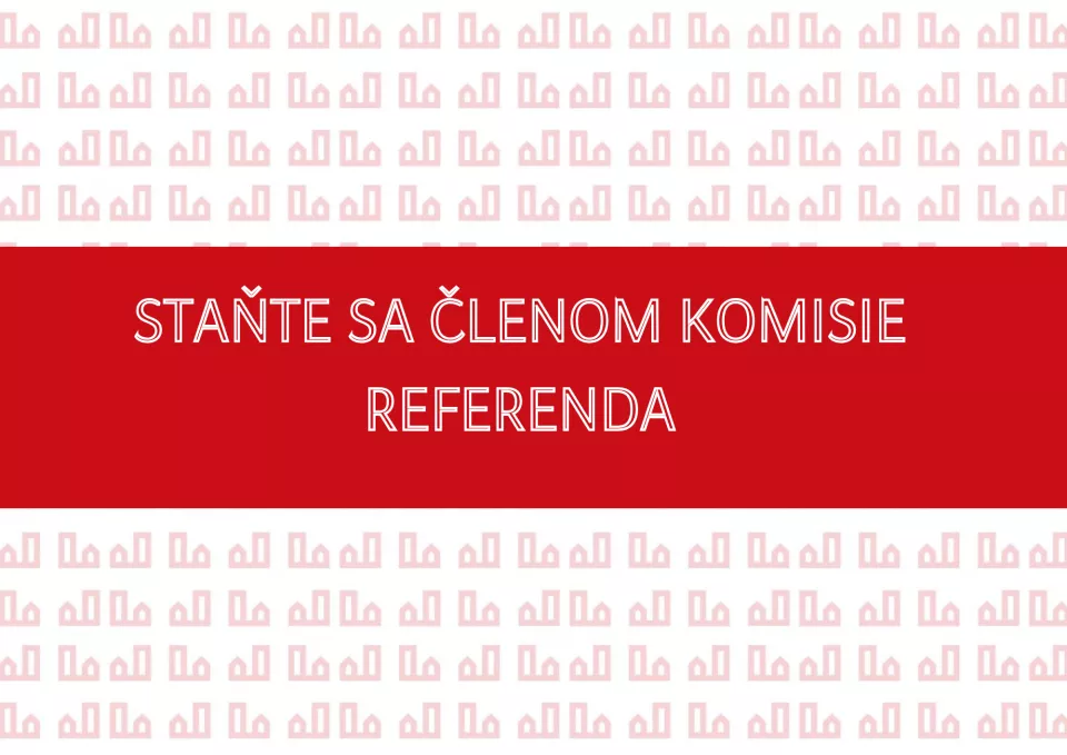 Staňte sa členom komisie referenda 2026