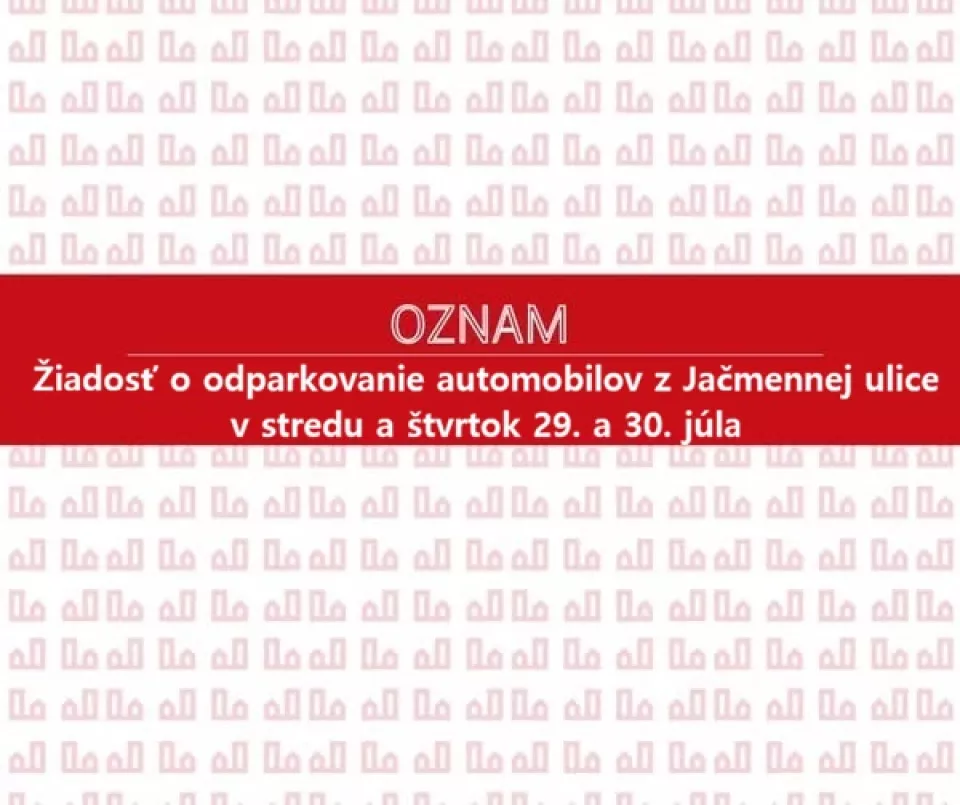 Obnova dopravného značenia na Jačmennej ulici: žiadosť o odparkovanie motorových vozidiel